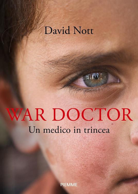 War doctor. Un medico in trincea - David Nott - copertina