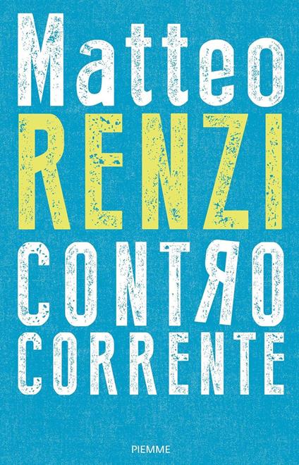 Controcorrente - Matteo Renzi - copertina