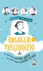 Orgoglio e pregiudizio. Magnifica Jane Austen