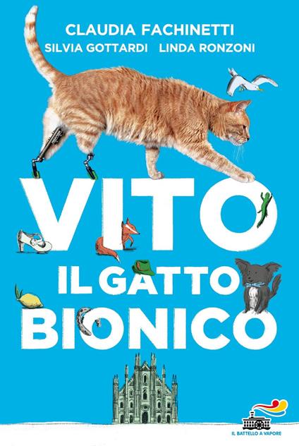 Vito il gatto bionico - Claudia Fachinetti,Silvia Gottardi,Linda Ronzoni - copertina