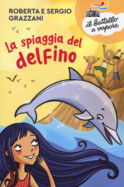 La spiaggia del delfino - Roberta Grazzani,Sergio Grazzani - copertina