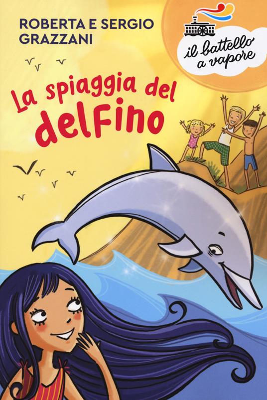 La spiaggia del delfino - Roberta Grazzani,Sergio Grazzani - copertina