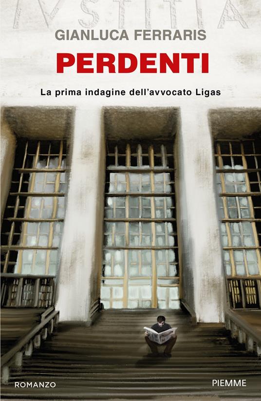 Perdenti. La prima indagine dell'avvocato Ligas - Gianluca Ferraris - copertina