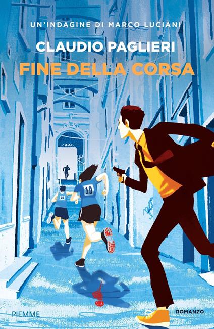 Fine della corsa. Un'indagine di Marco Luciani - Claudio Paglieri - copertina