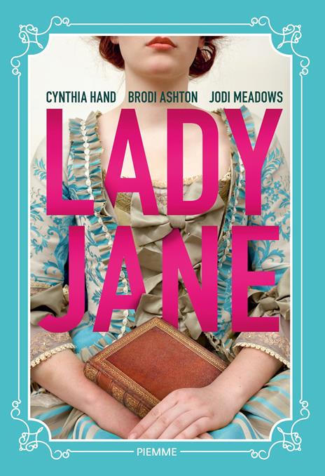 Lady Jane - Cynthia Hand,Brodi Ashton,Jodi Meadows - copertina