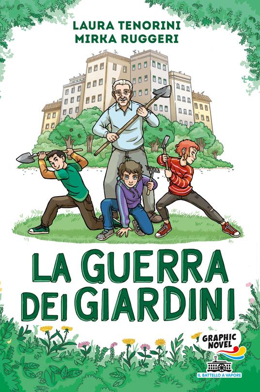 La guerra dei giardini - Laura Tenorini,Mirka Ruggeri - copertina