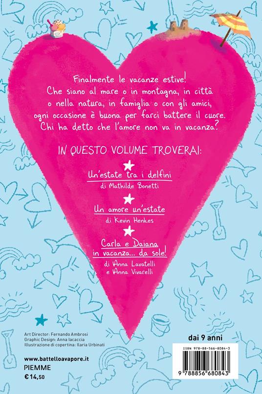 L'amore va in vacanza: Un'estate tra i delfini-Un amore un'estate-Carla e Daiana in vacanza... da sole! - Mathilde Bonetti,Kevin Henkes,Anna Lavatelli - 2