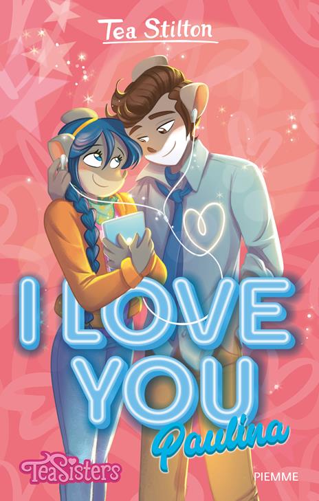 I love you Paulina - Tea Stilton - copertina