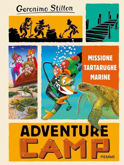 Missione tartarughe marine. Adventure camp - Geronimo Stilton - copertina