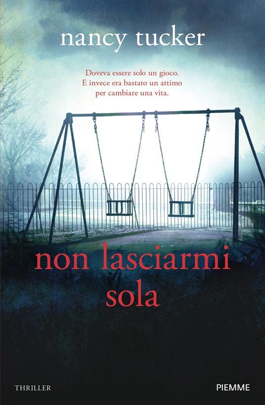 Non lasciarmi sola - Nancy Tucker - copertina