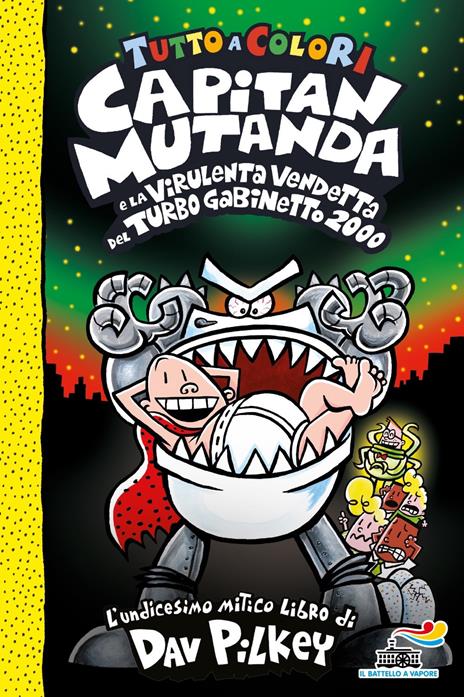 Capitan Mutanda e la virulenta vendetta del turbo Gabinetto 2000 - Dav Pilkey - copertina