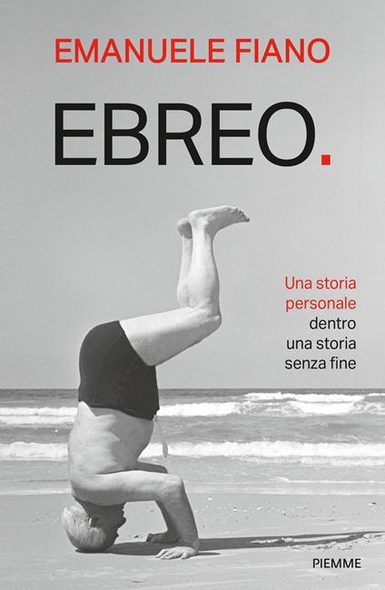 Ebreo. Una storia personale dentro una storia senza fine - Emanuele Fiano - copertina