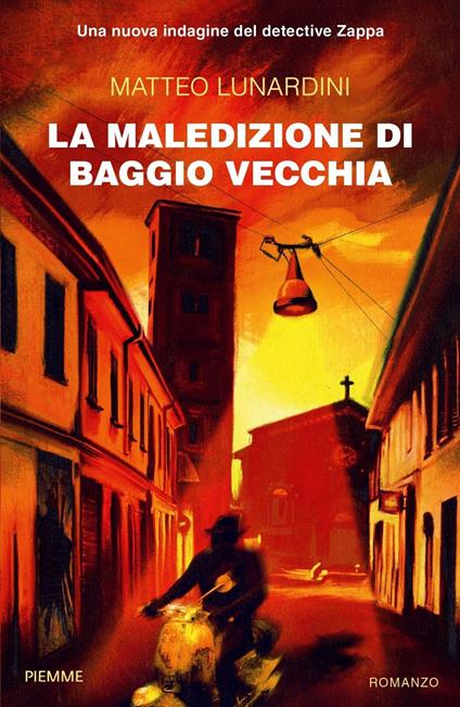 La maledizione di Baggio vecchia. Una nuova indagine del detective Zappa - Matteo Lunardini - copertina
