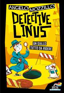 Detective Linus. Ediz. illustrata
