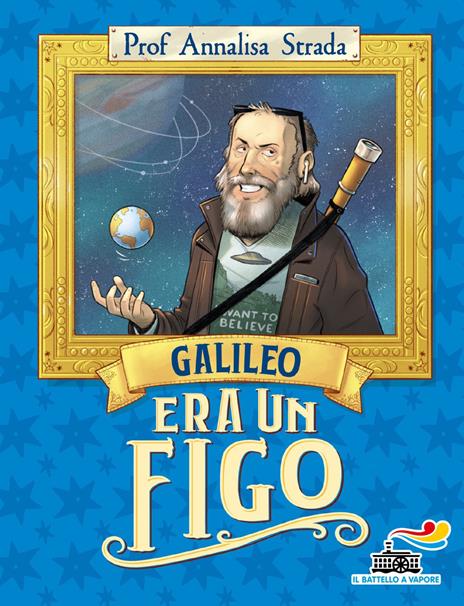 Galileo era un figo - Annalisa Strada - copertina