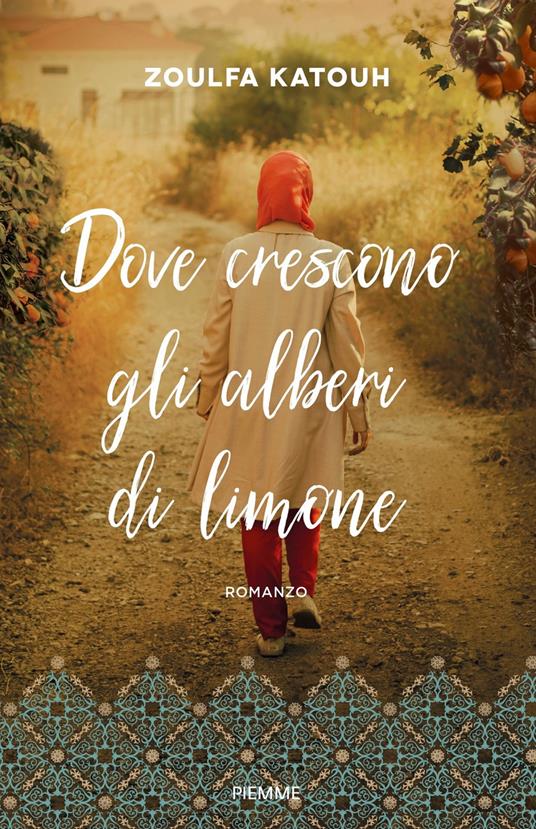 Dove crescono gli alberi di limone - Zoulfa Katouh - copertina