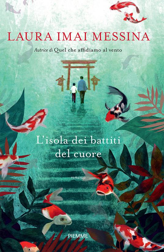 L' isola dei battiti del cuore - Laura Imai Messina - Libro - Piemme 