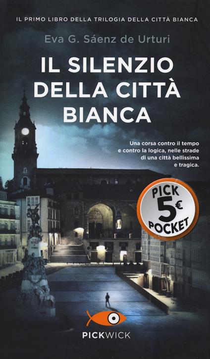 Il silenzio della città bianca - Eva García Sáenz de Urturi - copertina