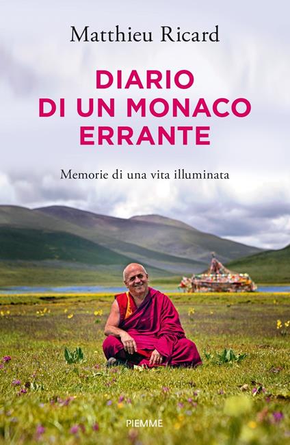 Diario di un monaco errante. Memorie di una vita illuminata - Matthieu Ricard - copertina