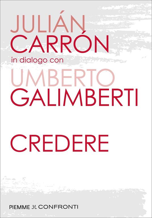 Credere - Julián Carrón,Umberto Galimberti - copertina