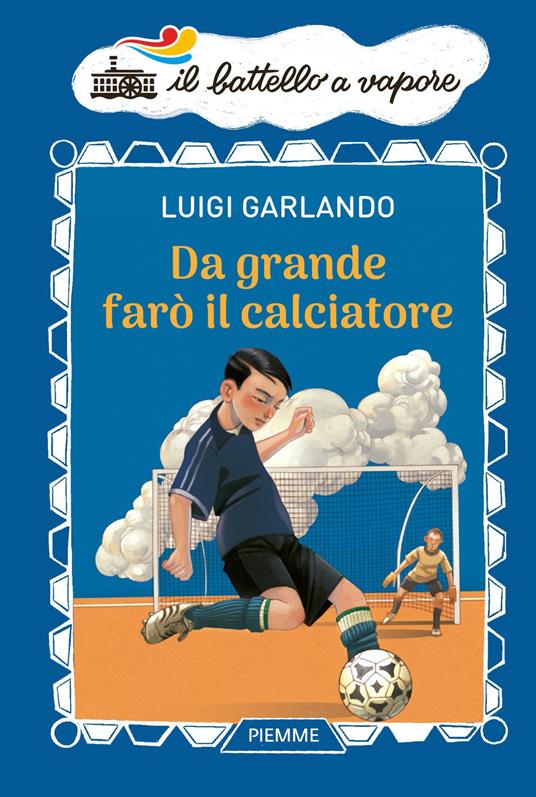 Da grande farò il calciatore - Luigi Garlando - copertina