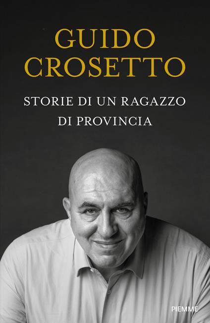 Storie di un ragazzo di provincia - Guido Crosetto - copertina