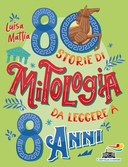 80 storie di mitologia da leggere a 8 anni - Luisa Mattia - copertina