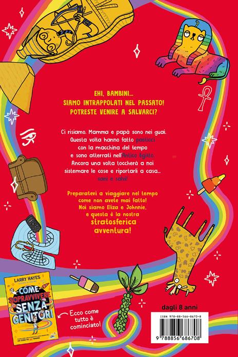 Come sopravvivere senza genitori nell'Antico Egitto - Larry Hayes,Katie Abey - 2