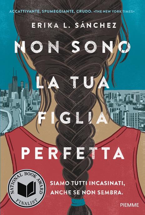 Non sono la tua figlia perfetta - Erika L. Sanchez - copertina