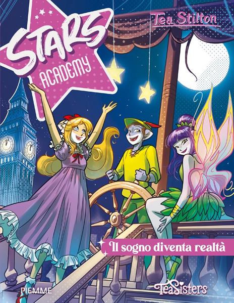 Il sogno diventa realtà. Ediz. a colori - Tea Stilton - copertina