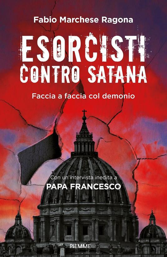 Esorcisti contro Satana. Faccia a faccia col demonio - Fabio Marchese Ragona - copertina