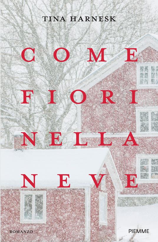 Come fiori nella neve - Tina Harnesk - copertina