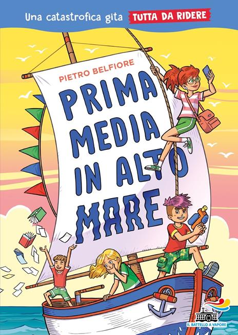 Prima media in alto mare. Una catastrofica gita tutta da ridere - Pietro Belfiore - copertina