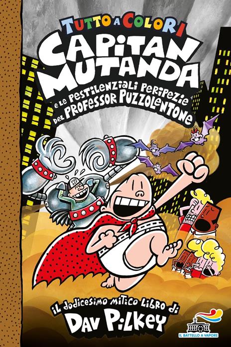 Capitan Mutanda e le pestilenziali peripezie del professore Puzzolentone - Dav Pilkey - copertina