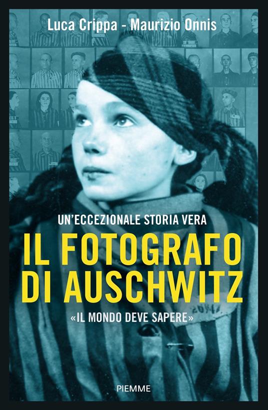 Il fotografo di Auschwitz - Luca Crippa,Maurizio Onnis - copertina
