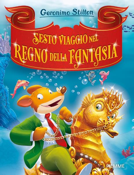 Sesto viaggio nel Regno della Fantasia - Geronimo Stilton - copertina