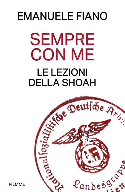 Sempre con me. Le lezioni della Shoah - Emanuele Fiano - copertina