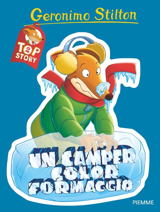 Un camper color formaggio. Top story - Geronimo Stilton - copertina