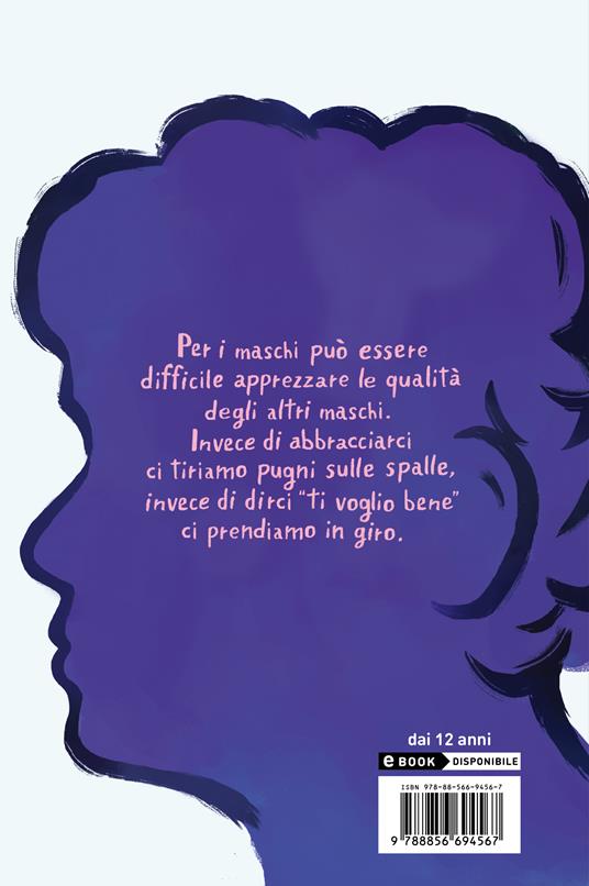 Cronache e leggende di ragazzi strani. Storie del passato per diventare maschi del presente - Alessandro Giammei - 2
