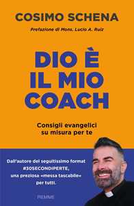 Libro Dio è il mio coach. Consigli evangelici su misura per te Cosimo Schena