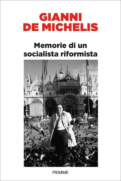 Memorie di un socialista riformista - Gianni De Michelis - copertina