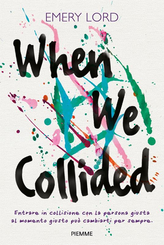 When we collided. I nostri mondi in collisione - Emery Lord - copertina