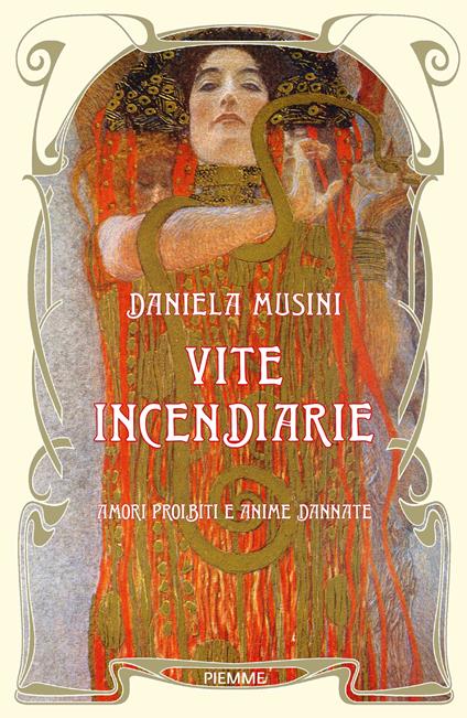 Vite incendiarie. Amori proibiti e anime dannate - Daniela Musini - copertina