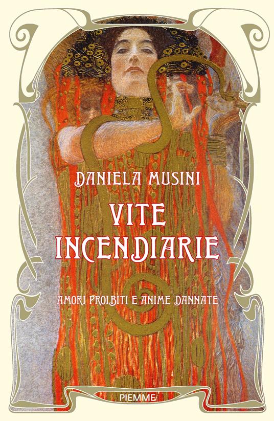 Vite incendiarie. Amori proibiti e anime dannate - Daniela Musini - copertina