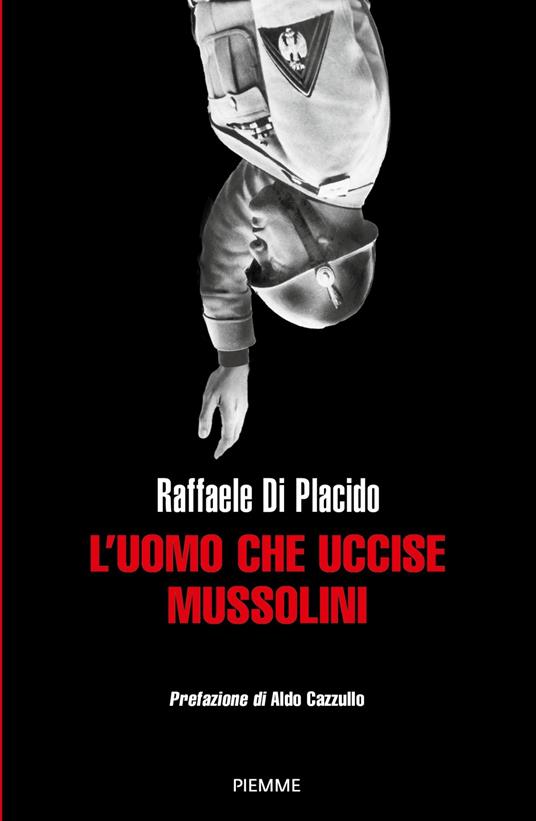 L'uomo che uccise Mussolini - Raffaele Di Placido - copertina