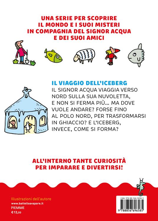 Il viaggio dell'iceberg. Signor Acqua. Ediz. illustrata - Agostino Traini - 2