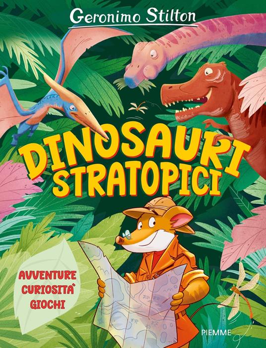 Dinosauri stratopici. Avventure, curiosità, giochi - Geronimo Stilton - copertina