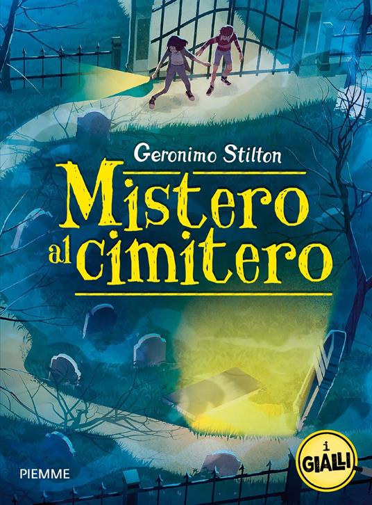 Mistero al cimitero. I gialli di Geronimo Stilton - Geronimo Stilton - copertina