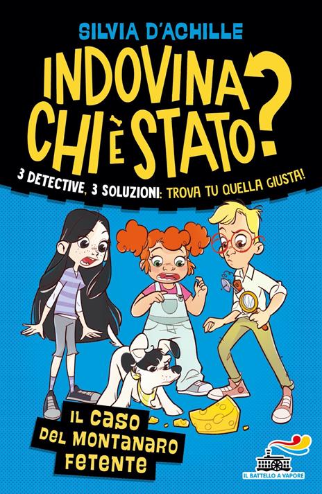 Il caso del montanaro fetente. Indovina chi è stato? - Silvia D'Achille - copertina