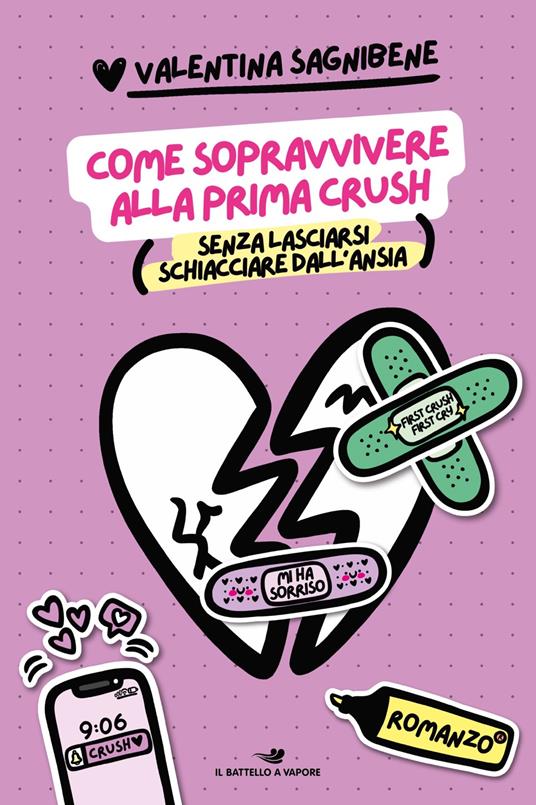 Come sopravvivere alla prima crush (senza lasciarsi schiacciare dall'ansia) - Valentina Sagnibene - copertina